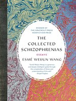 The Collected Schizophrenias